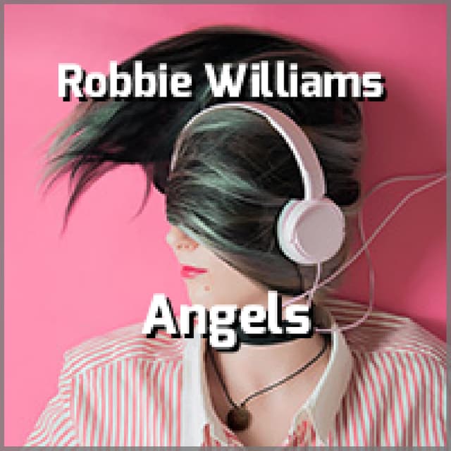 Robbie Williams - Angels