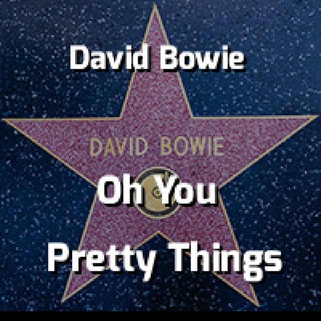 David Bowie - Oh You Pretty Things
