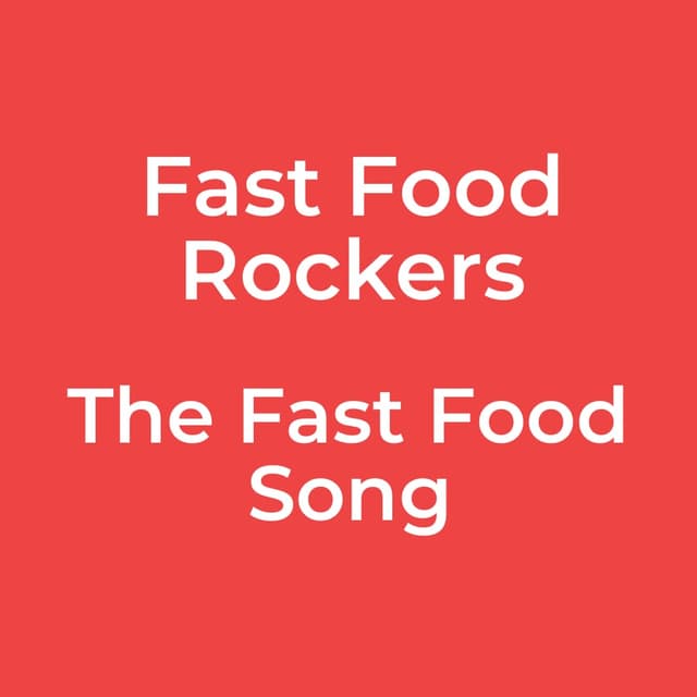 The Fast Food Song