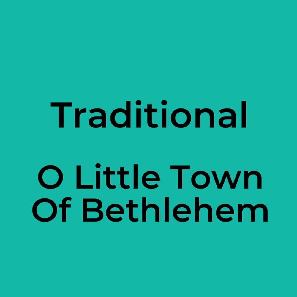Traditional - O Little Town Of Bethlehem