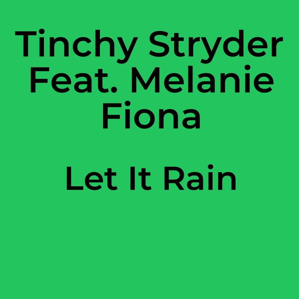 Tinchy Stryder Feat. Melanie Fiona - Let It Rain