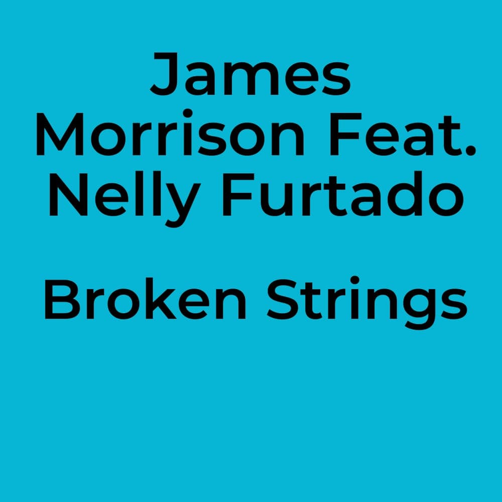 James Morrison Feat. Nelly Furtado - Broken Strings