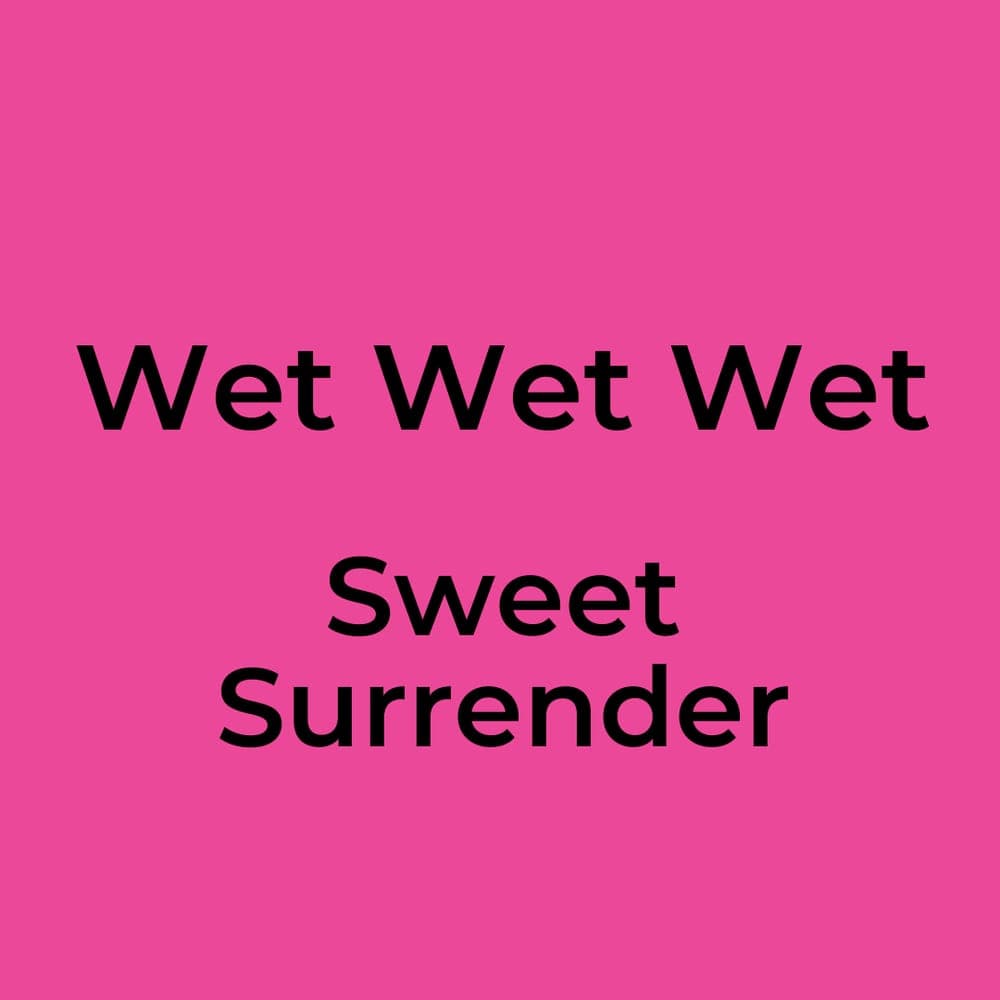 Wet Wet Wet - Sweet Surrender
