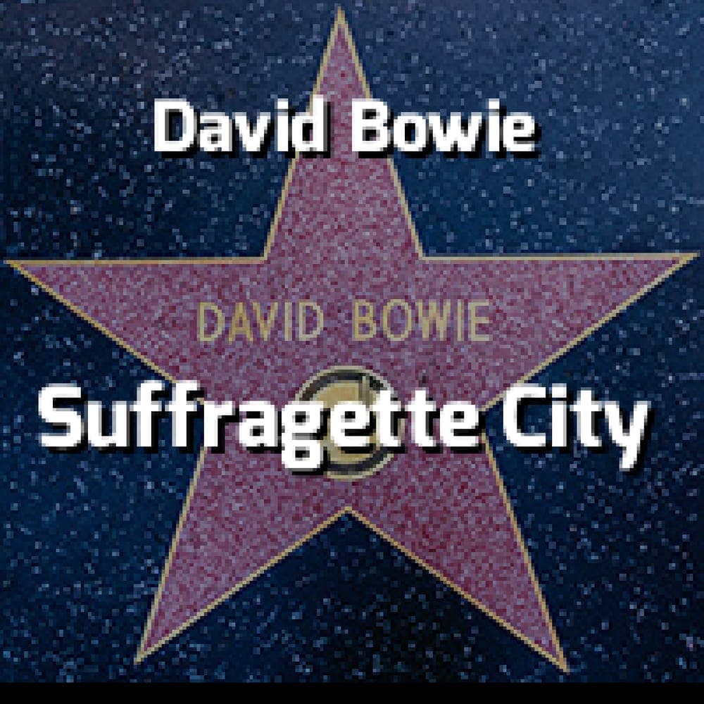 David Bowie - Suffragette City
