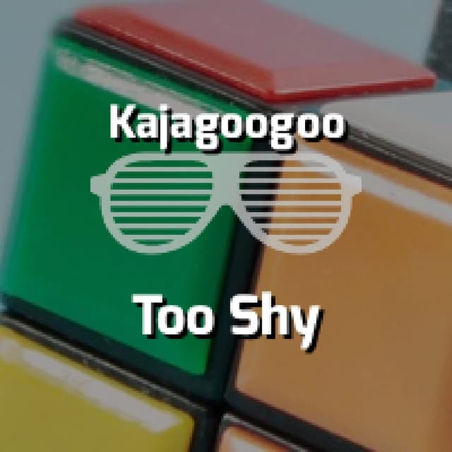 Kajagoogoo - Too Shy