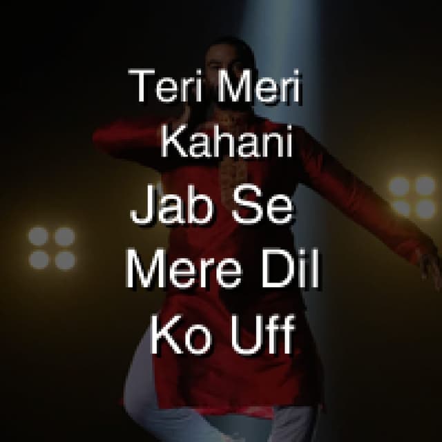 Jab Se Mere Dil Ko Uff