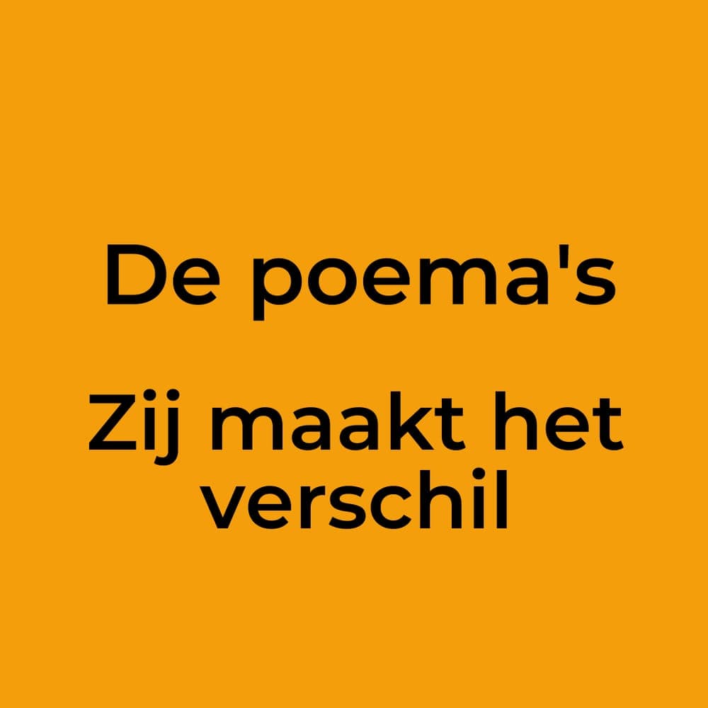 De poema's - Zij maakt het verschil
