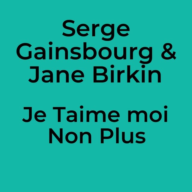 Serge Gainsbourg & Jane Birkin - Je Taime moi Non Plus