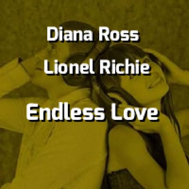 Diana Ross & Lionel Richie - Endless Love