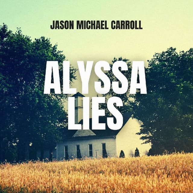 Jason Michael Carroll - Alyssa Lies
