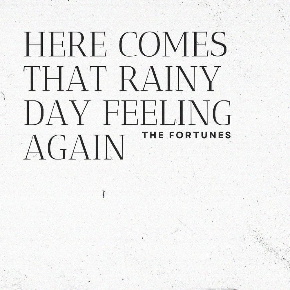 The Fortunes - Here Comes That Rainy Day Feeling Again