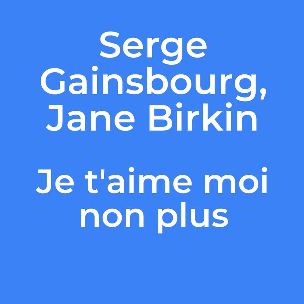 Serge Gainsbourg, Jane Birkin - Je t'aime moi non plus