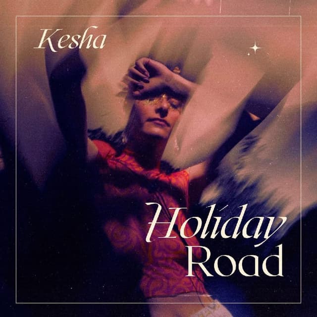 Kesha - Holiday Road