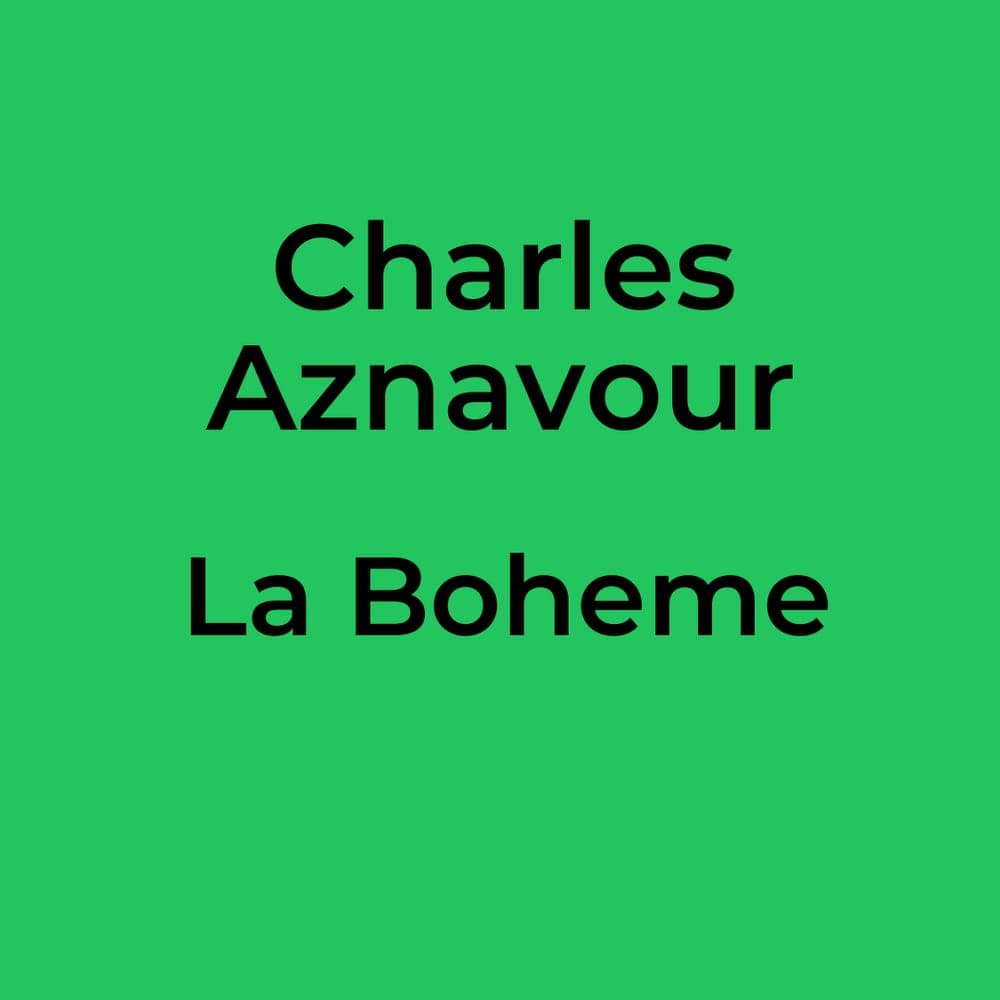 Charles Aznavour - La Boheme