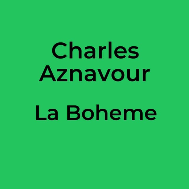 Charles Aznavour - La Boheme