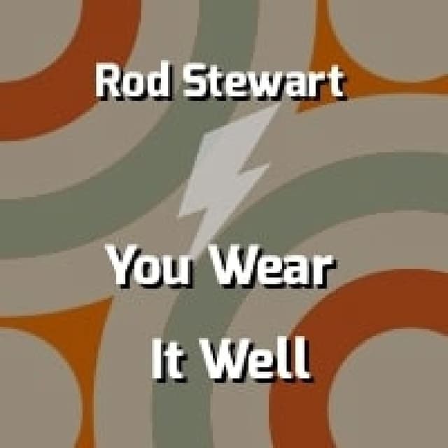 Rod Stewart - You Wear It Well