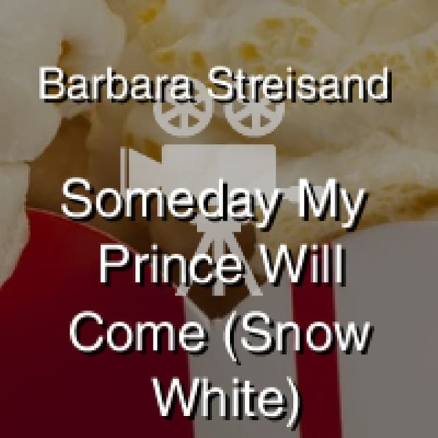 Barbara Streisand - Someday My Prince Will Come (Snow White)