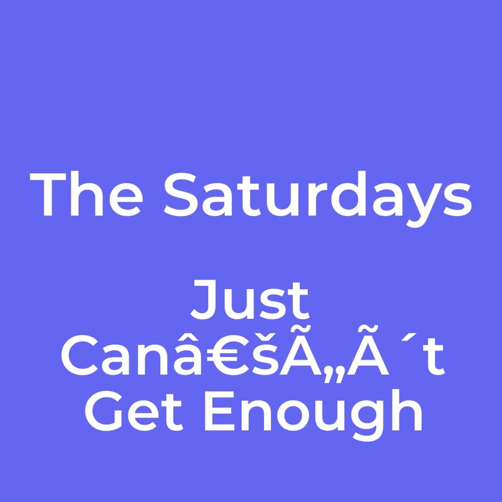 The Saturdays - Just Canâ€šÃ„Ã´t Get Enough
