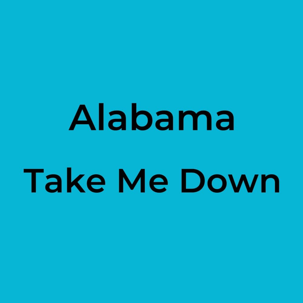 Alabama - Take Me Down