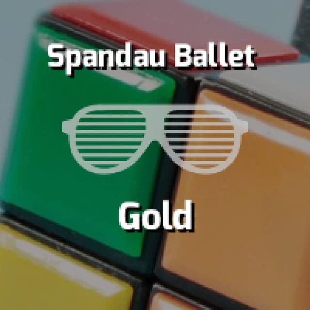 Spandau Ballet - Gold