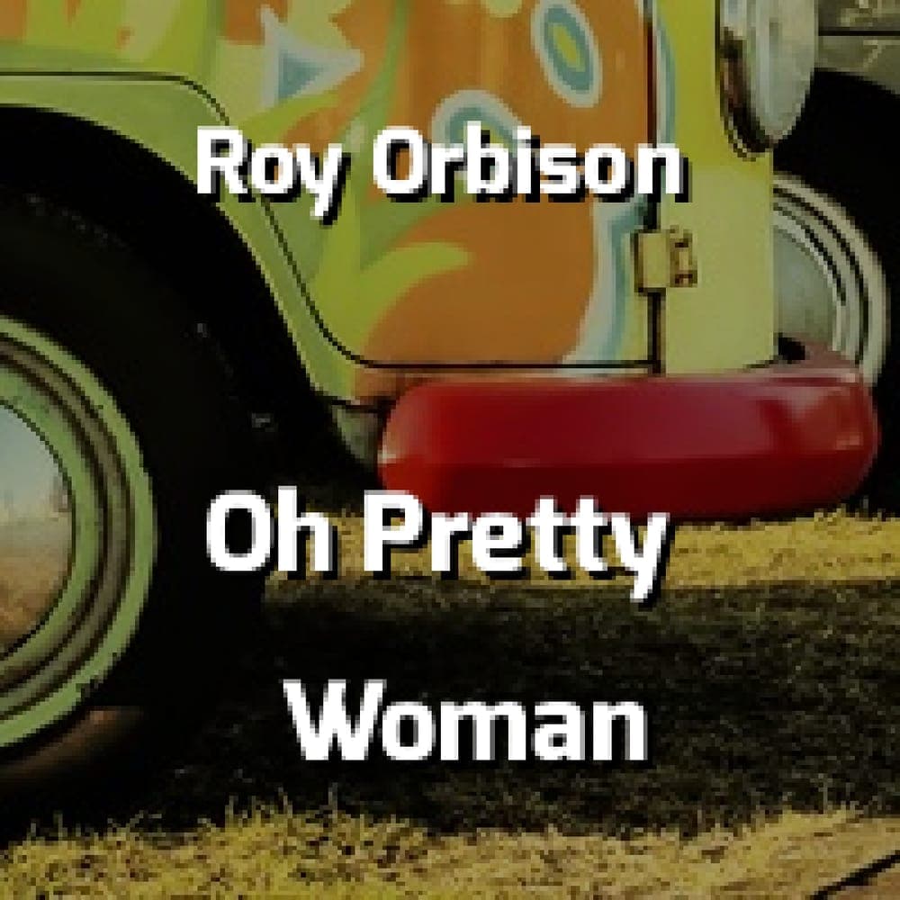 Roy Orbison - Oh Pretty Woman