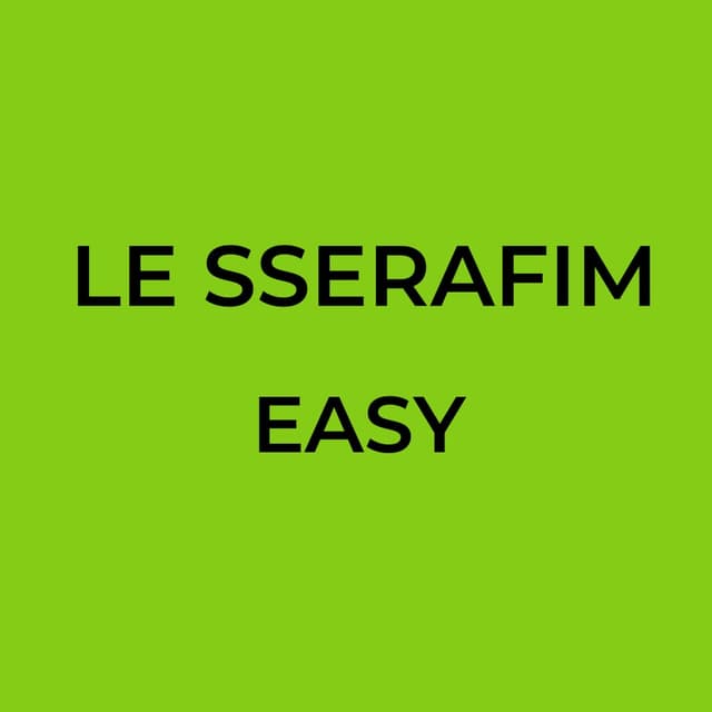 LE SSERAFIM - EASY