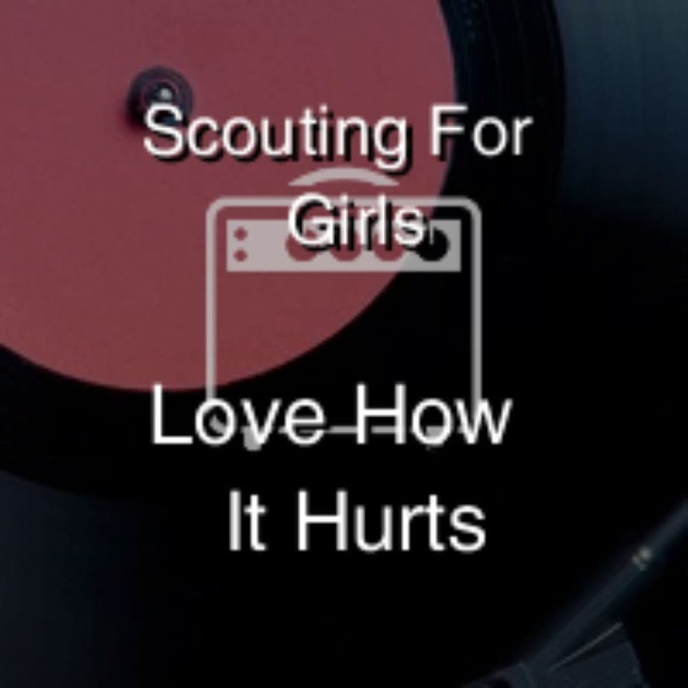 Scouting For Girls - Love How It Hurts