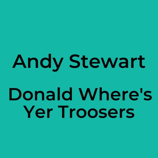 Andy Stewart - Donald Where's Yer Troosers