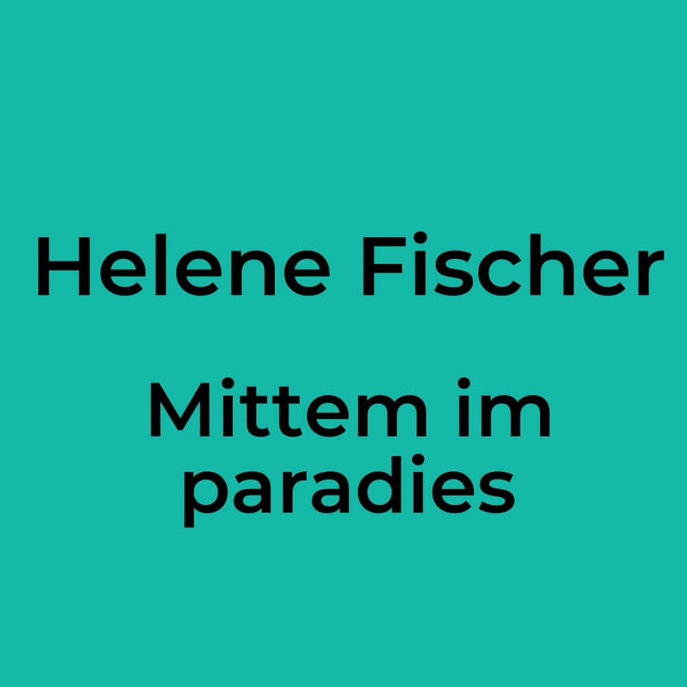 Helene Fischer - Mittem im paradies
