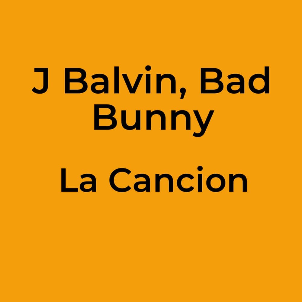 J Balvin, Bad Bunny - La Cancion