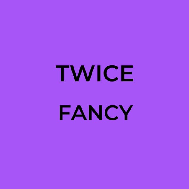TWICE - FANCY