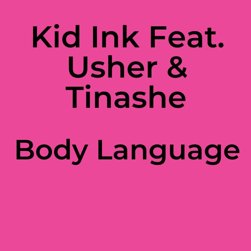 Kid Ink Feat. Usher & Tinashe - Body Language