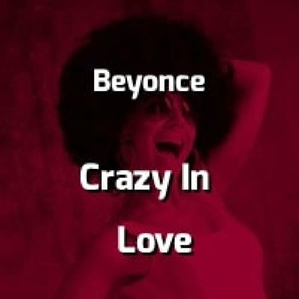 Beyonce - Crazy In Love
