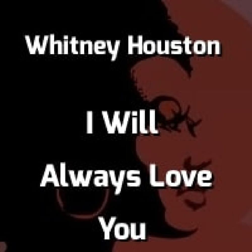 Whitney Houston - I Will Always Love You