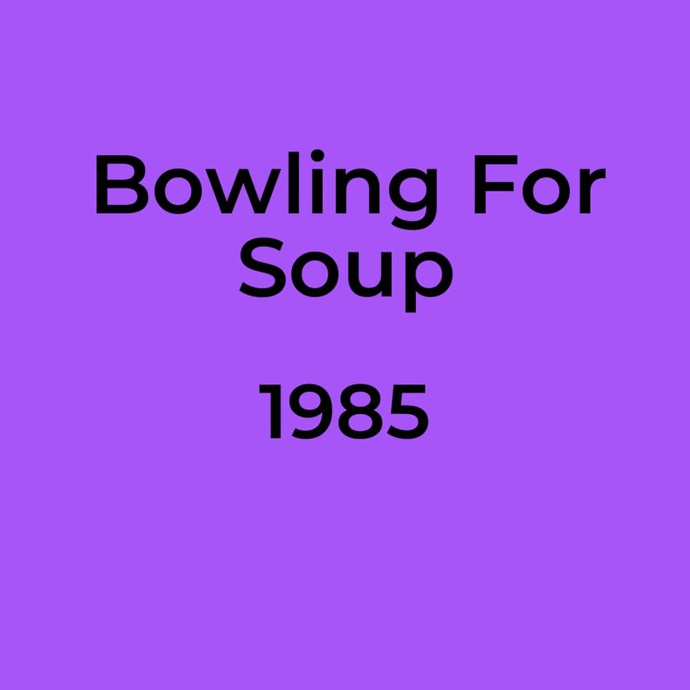 Bowling For Soup - 1985