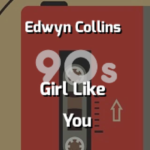 Edwyn Collins - Girl Like You
